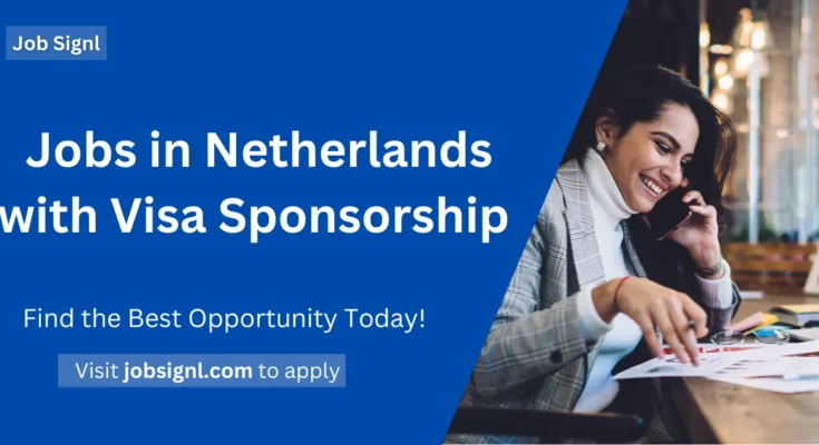 Jobs in Netherlands with Visa Sponsorship